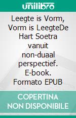 Leegte is Vorm, Vorm is LeegteDe Hart Soetra vanuit non-duaal perspectief. E-book. Formato EPUB ebook