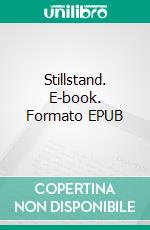 Stillstand. E-book. Formato EPUB ebook