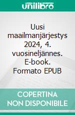 Uusi maailmanjärjestys 2024, 4. vuosineljännes. E-book. Formato EPUB ebook