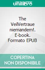 The VeilVertraue niemandem!. E-book. Formato EPUB ebook