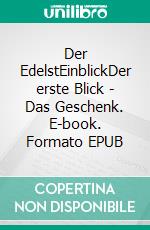 Der EdelsteinblickDer Spiegel der Seele. E-book. Formato EPUB ebook