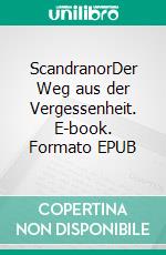 ScandranorDer Weg aus der Vergessenheit. E-book. Formato EPUB ebook