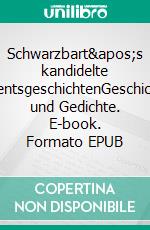 Schwarzbart's kandidelte AdventsgeschichtenGeschichten und Gedichte. E-book. Formato EPUB ebook