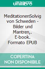 MeditationenSolvig von Schweden - Bilder und Mantren,. E-book. Formato EPUB ebook