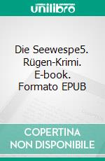 Die Seewespe5. Rügen-Krimi. E-book. Formato EPUB ebook