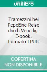Tramezzini bei PepeEine Reise durch Venedig. E-book. Formato EPUB ebook