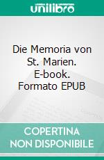 Die Memoria von St. Marien. E-book. Formato EPUB ebook