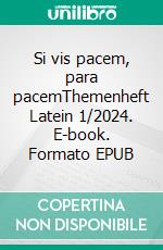 Si vis pacem, para pacemThemenheft Latein 1/2024. E-book. Formato EPUB ebook