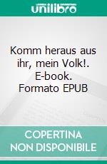 Komm heraus aus ihr, mein Volk!. E-book. Formato EPUB ebook