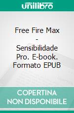 Free Fire Max - Sensibilidade Pro. E-book. Formato EPUB ebook