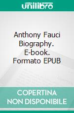 Anthony Fauci Biography. E-book. Formato EPUB ebook