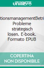 InnovationsmanagementBetriebliche Probleme strategisch lösen. E-book. Formato EPUB ebook