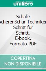 Schafe scherenSchur-Techniken Schritt für Schritt. E-book. Formato PDF ebook