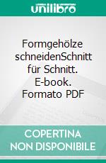 Formgehölze schneidenSchnitt für Schnitt. E-book. Formato PDF ebook di Heinrich Beltz