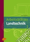 Arbeitsblätter Landtechnik 1. E-book. Formato PDF ebook di Marie-Luise Rieker