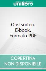 Obstsorten. E-book. Formato PDF ebook di Manfred Fischer