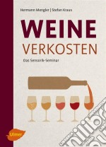 Weine verkostenDas Sensorik-Seminar. E-book. Formato PDF