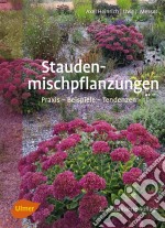 StaudenmischpflanzungenPraxis – Beispiele – Tendenzen. E-book. Formato PDF ebook