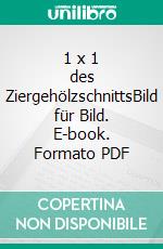 1 x 1 des ZiergehölzschnittsBild für Bild. E-book. Formato PDF ebook