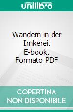 Wandern in der Imkerei. E-book. Formato PDF ebook