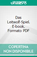 Das Leitwolf-Spiel. E-book. Formato PDF ebook