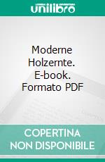 Moderne Holzernte. E-book. Formato PDF