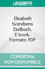 Elisabeth Svendsens Eselbuch. E-book. Formato PDF ebook