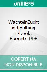 WachtelnZucht und Haltung. E-book. Formato PDF