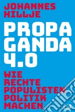 Populismus 4.0Wie rechte Populisten Politik machen. E-book. Formato EPUB