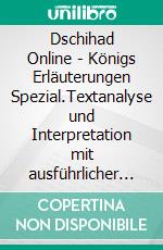 Dschihad Online - Königs Erläuterungen Spezial.Textanalyse und Interpretation mit ausführlicher Inhaltsangabe. E-book. Formato EPUB ebook di Sabine Hasenbach