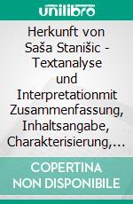 Herkunft von Saša Stanišic - Textanalyse und Interpretationmit Zusammenfassung, Inhaltsangabe, Charakterisierung, Szenenanalyse und Prüfungsaufgaben uvm.. E-book. Formato PDF