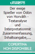 Der ewige Spießer von Ödön von Horváth - Textanalyse und Interpretationmit Zusammenfassung, Inhaltsangabe, Szenenanalyse, Prüfungsaufgaben uvm.. E-book. Formato PDF ebook di Ödön von Horváth