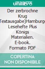 Der zerbrochne Krug (Textausgabe)Hamburger Lesehefte Plus Königs Materialien. E-book. Formato PDF