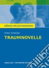 Traumnovelle. Königs Erläuterungen.Textanalyse und Interpretation mit ausführlicher Inhaltsangabe und Abituraufgaben mit Lösungen. E-book. Formato EPUB ebook