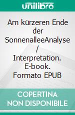 Am kürzeren Ende der SonnenalleeAnalyse / Interpretation. E-book. Formato EPUB ebook