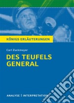 Des Teufels General. Königs Erläuterungen.Textanalyse und Interpretation mit ausführlicher Inhaltsangabe und Abituraufgaben mit Lösungen. E-book. Formato EPUB ebook