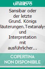 Sansibar oder der letzte Grund. Königs Erläuterungen.Textanalyse und Interpretation mit ausführlicher Inhaltsangabe und Abituraufgaben mit Lösungen. E-book. Formato EPUB ebook