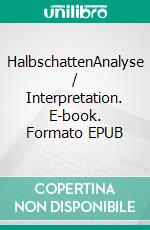 HalbschattenAnalyse / Interpretation. E-book. Formato EPUB ebook