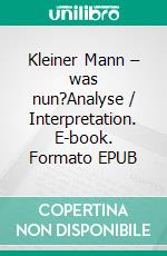 Kleiner Mann – was nun?Analyse / Interpretation. E-book. Formato EPUB ebook