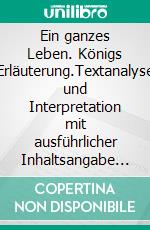 Ein ganzes Leben. Königs Erläuterung.Textanalyse und Interpretation mit ausführlicher Inhaltsangabe und Abituraufgaben mit Lösungen. E-book. Formato EPUB