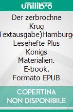 Der zerbrochne Krug (Textausgabe)Hamburger Lesehefte Plus Königs Materialien. E-book. Formato EPUB