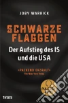 Schwarze FlaggenDer Aufstieg des IS und die USA. E-book. Formato PDF ebook di Joby Warrick