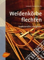 Weidenkörbe flechten. E-book. Formato PDF ebook