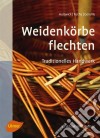 Weidenkörbe flechten. E-book. Formato PDF ebook