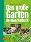 Das große Garten-Heimwerkerbuch. E-book. Formato PDF ebook di Holger H. Schweizer