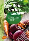 Mein GartenkochbuchSaisonale Rezepte querbeet. E-book. Formato PDF ebook di Katrin Schmelzle