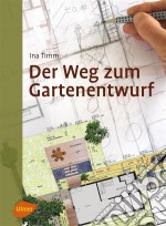 Der Weg zum Gartenentwurf. E-book. Formato PDF ebook