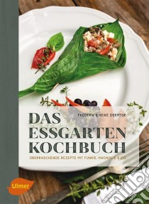 Das Essgarten-KochbuchÜberraschende Rezepte mit Funkie, Magnolie und Co.. E-book. Formato PDF ebook di Heike Deemter