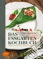 Das Essgarten-KochbuchÜberraschende Rezepte mit Funkie, Magnolie und Co.. E-book. Formato PDF ebook