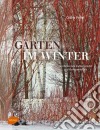 Gärten im WinterFaszinierende Farbenpracht und Formenvielfalt. E-book. Formato PDF ebook di Cédric Pollet